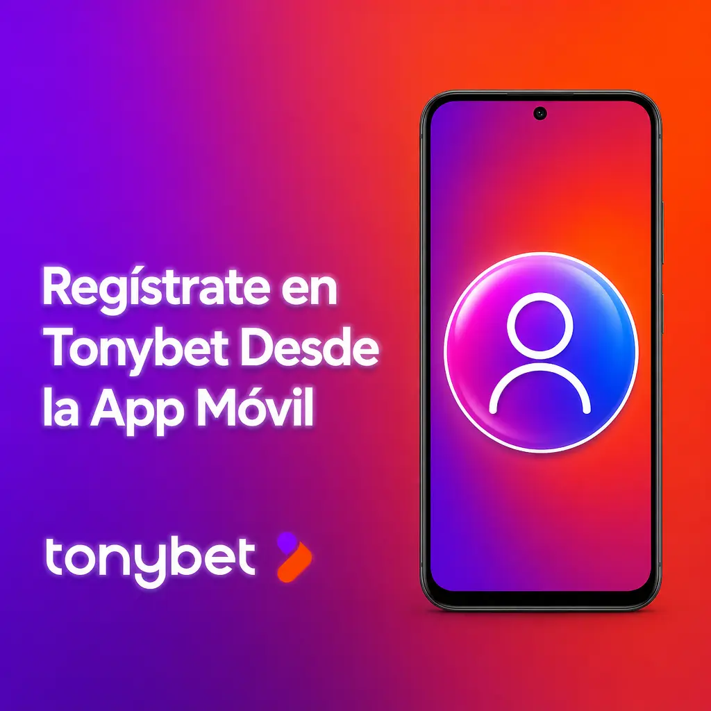 Formulario de registro en la app móvil de Tonybet para crear una cuenta desde Android o iOS en Chile.